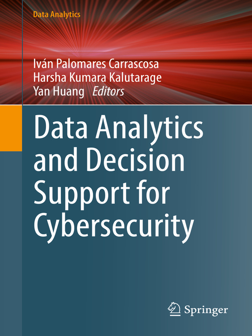 Title details for Data Analytics and Decision Support for Cybersecurity by Iván Palomares Carrascosa - Available